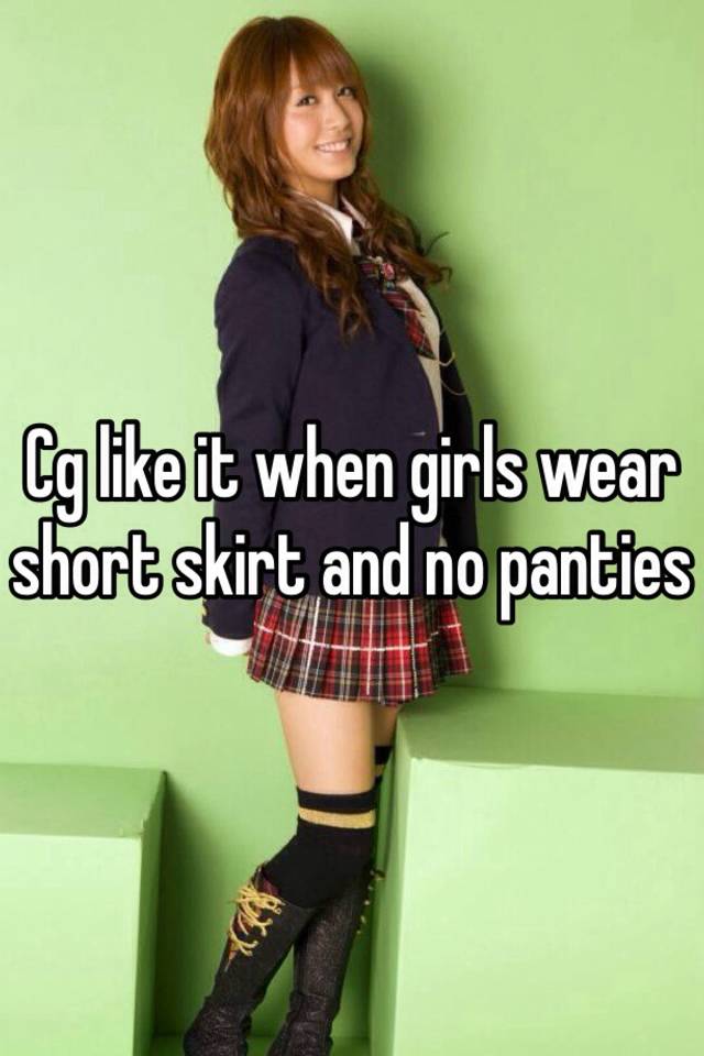 skirts panties Girls no wearing short